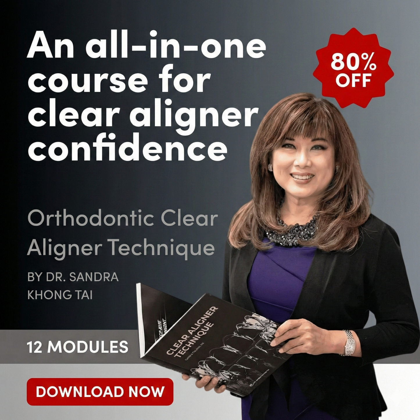 Orthodontic Clear Aligner Technique Course – 12 Modules by Dr. Sandra Khong Tai