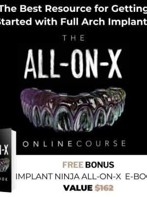The All-on-X Course: Full Arch Implants + Implant Ninja Handbook 2nd Edition (Bonus)