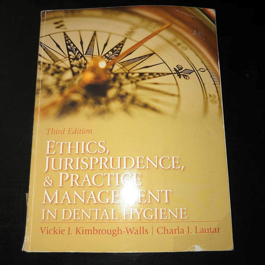Ethics, Jurisprudence and Practice Management in Dental Hygiene (Kimbrough, Ethics, Juriprudence and Practice Management in Dental Hygiene)
