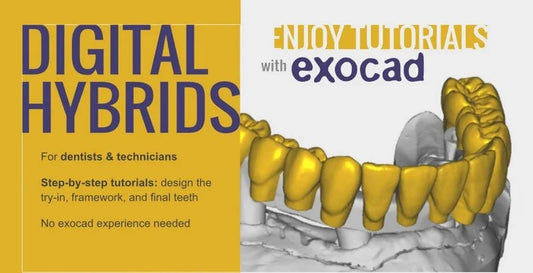 Digital Hybrids for Dentists &amp; Technicians