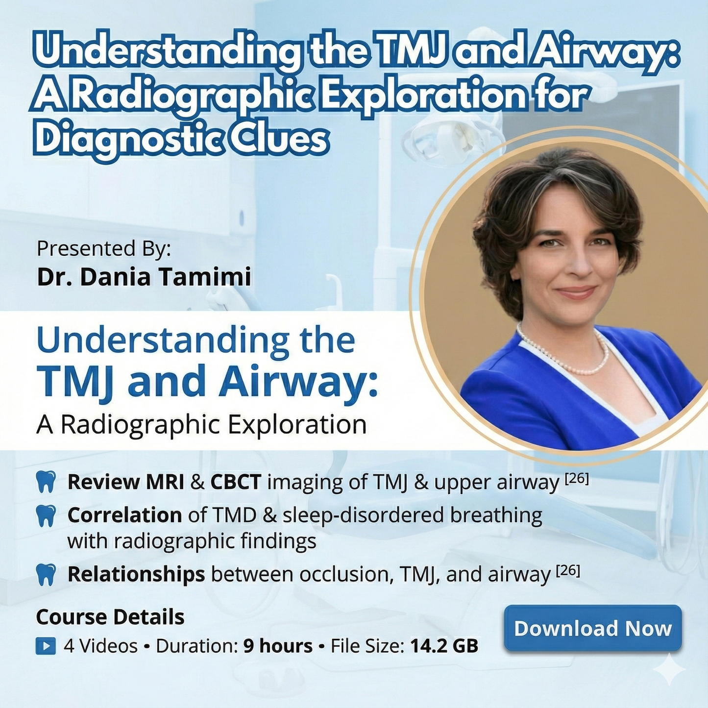 Understanding the TMJ and Airway: A Radiographic Exploration (Dr. Dania Tamimi)