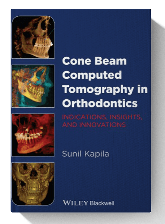 Cone Beam Computed Tomography in Orthodontics: Indications, Insights, and Innovations 1st Edition